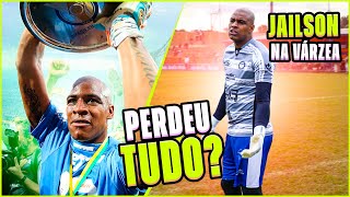 A VIDA DE JAILSON DA LIBERTADORES PARA VÁRZEA [upl. by Phillip]