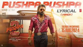 PUSHPA PUSHPA LyricalPushpa 2 The Rule  Allu Arjun Sukumar Rashmika MikaNakash Fahadh FDSP [upl. by Esele]