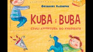 Kuba i Buba czyli awantura do kwadratu  Grzegorz Kasdepke  audiobook [upl. by Reifinnej]