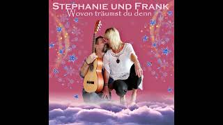 Stephanie und Frank  Wovon träumst du denn [upl. by Orferd]