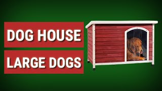 Dog House 🐕 🏡 Top 3 Best Dog House For Large Dogs [upl. by Charbonnier]