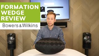 Bowers amp Wilkins Formation Wedge Handson Review [upl. by Lichtenfeld]