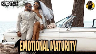 Emotional Maturity  King Talk [upl. by Alemat]