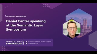 Semantic Layer Symposium  Daniel Canter [upl. by Uoliram362]