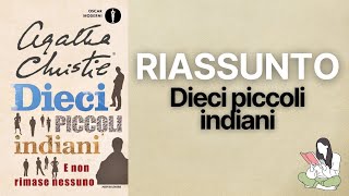 👉🏽 Riassunti Dieci piccoli indiani di Agatha Christie 📖  TRAMA amp RECENSIONE ✅ [upl. by Ertemed]