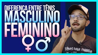 Existe DIFERENÇA entre TÊNIS MASCULINO e FEMININO [upl. by Araf]