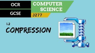 22 OCR GCSE J277 12 Compression [upl. by Palocz]