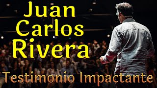 Juan Carlos Rivera  Testimonio Impactante [upl. by Seroka]