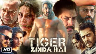 Tiger Zinda Hai Full Movie 2018 Salman Khan and Katrina Kaif Explanation  Paresh Rawal  Ali Abbas [upl. by Berneta]