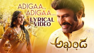 Adigaa Adigaa Lyrical Video  Akhanda  Nandamuri Balakrishna  Boyapati Srinu  Thaman S [upl. by Aloiv]