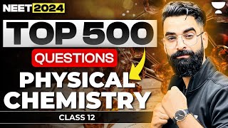 Top 500 Questions of Physical Chemistry  Class 12  NEET 2024 [upl. by Butler]