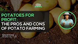 Potatoes For Profit The Pros And Cons of Potato Farming  EP 132 [upl. by Malony]