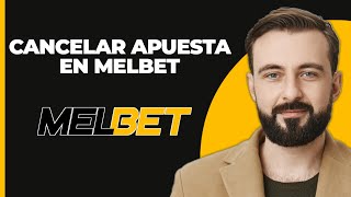 Cómo Cancelar una Apuesta en Melbet 2024  Tutorial de Melbet [upl. by Osei902]