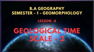 06 GEOLOGICAL TIME SCALE 2 [upl. by Aelram571]