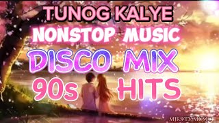 Tunog kalye nonstop disco mix  90s HITS [upl. by Attayek]