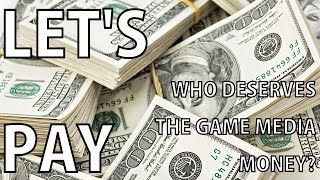 Lets Pay Who Deserves The Game Media Money [upl. by Natsud945]