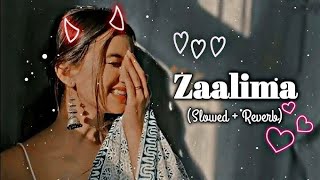 Zaalima SlowedReverb Arijit Singh  Lofi Song  Prashant [upl. by Enatan]