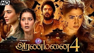 Aranmanai 4 Tamil Movie 2024  Sundar C  Raashii Khanna  Tamannaah Bhatia  Facts amp Review [upl. by Anayia354]