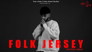 Folk Jersey  Flop Likhari X Harpi Gill Official Audio [upl. by Allesig]