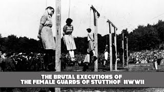 The Brutal Executions of the Female Guards of Stutthof 😱 history ww2 [upl. by Linis]