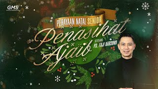 IBADAH PERAYAAN NATAL SENIOR  PENASIHAT AJAIB  PS FUJI HARSONO  GMS JAKARTA JAWA BARAT BANTEN [upl. by Caldwell]