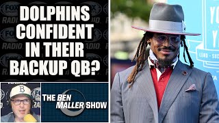 Dolphins to Start Skylar Thompson amp Cam Newton to Dolphins is Fake News  BEN MALLER SHOW [upl. by Ziul]