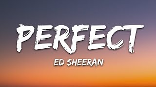 Ed Sheeran  Perfect Lyrics [upl. by Itsrik209]