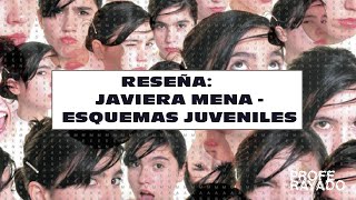 RESEÑA Javiera Mena  Esquemas Juveniles [upl. by Budge]