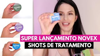 SUPER LANÇAMENTO NOVEX  SHOTS DE TRATAMENTO PARA HIDRATAÇÃO NUTRIÇÃO E RECONSTRUÇÃO [upl. by Kaja319]