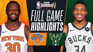 KNICKS at BUCKS  NBA INSEASON TOURNAMENT 🏆  FULL GAME HIGHLIGHTS  December 5 2023 [upl. by Lehcear290]