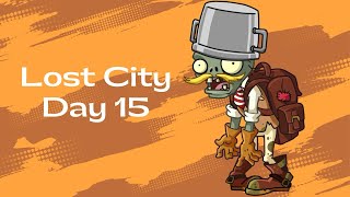 Plant vs ZombieLost CityDay 15 [upl. by Karp]