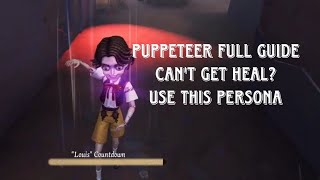 Full Guide Puppeteer  Persona Build  IDENTITY V [upl. by Nirrok592]