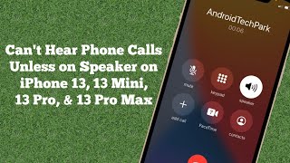 Cant Hear Phone Calls Unless on Speaker iPhone 13 13 Mini 13 Pro and 13 Pro Max Fixed [upl. by Tennes]