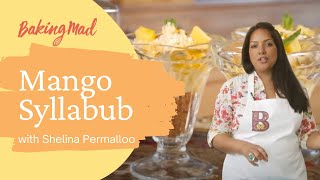 Shelina Permalloos Mango Syllabub  Baking Mad [upl. by Corel420]