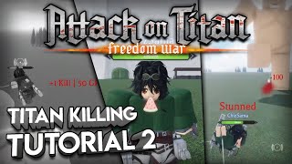 AOTFW Titan Killing Explaining  Tutorial 2 [upl. by Girard52]