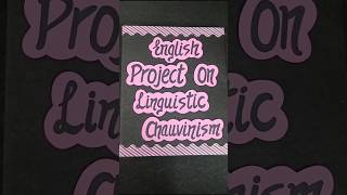 English Project on Linguistic Chauvinism The Last Lesson Class12th englishproject lastlesson [upl. by Albion]