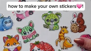 How to make your own STICKERS🫶 [upl. by Mathilda]