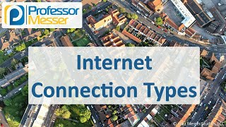 Internet Connection Types  CompTIA A 2201101  27 [upl. by Ecirtak953]