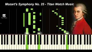 Mozart Symphony No 25  Titan Watch Music [upl. by Ylurt]