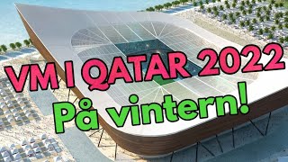 Nästa fotbollsVM spelas på vintern VM i Qatar 2022 [upl. by Plerre]