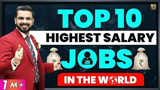 Top 10 Highest Salary Paying Jobs in the World  Job that can Make You Rich  Best Career Options [upl. by Najed]