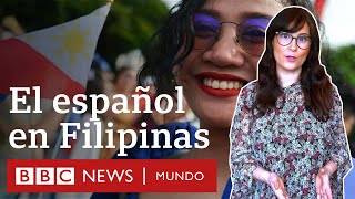 Por qué Filipinas no es hispanohablante si fue una colonia de España durante 300 años  BBC Mundo [upl. by Cocks252]