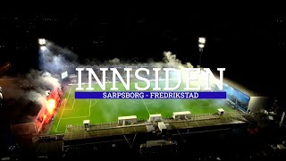 🎥 INNSIDEN  DERBYET Sarpsborg  Fredrikstad [upl. by Zela]