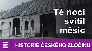 Historie českého zločinu Té noci svítil měsíc [upl. by Letnuahc]