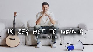 Simon Keizer  IK ZEG HET TE WEINIG officiële audio [upl. by Marvella]