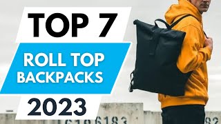 Top 7 Best Roll Top Backpack 2023 [upl. by Larret]