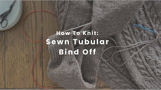 How to Knit Sewn Tubular Bind Off [upl. by Adigun398]