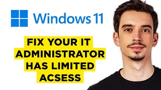 How To Fix Your IT Administrator Has Limited Access Windows 11 2024 [upl. by Senalda]