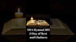 SDA Hymnal 383 O Day of Rest and Gladness [upl. by Cocks368]