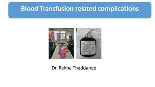 Blood Transfusion Reactions I Transfusion Related Complications  Pediatrics [upl. by Jamin]